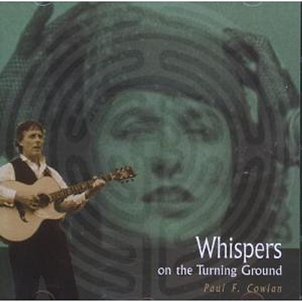 Whispers On The Turning Ground, Paul F. Cowlan