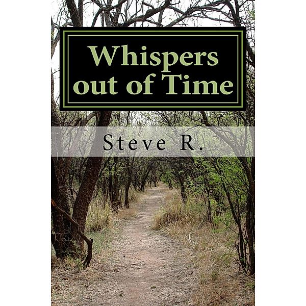 Whispers Out Of Time (Born Broken, #3) / Born Broken, Steve R.