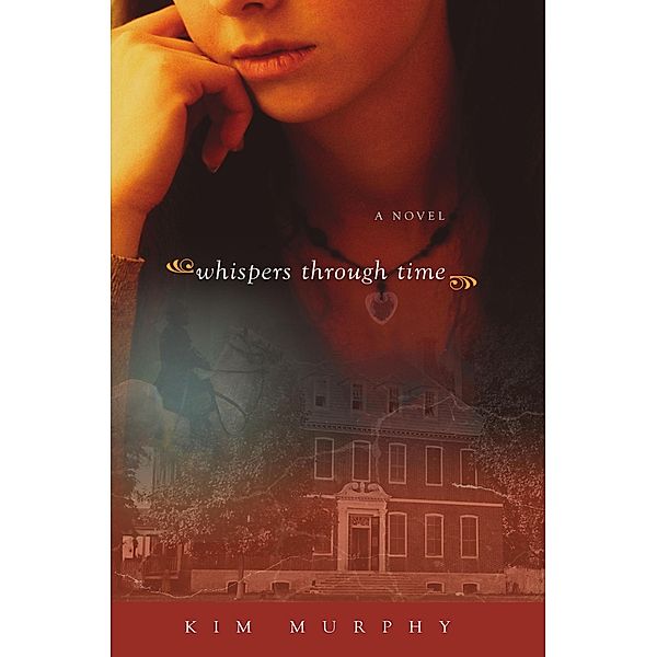 Whispers through Time (Whispers from the Grave, #2) / Whispers from the Grave, Kim Murphy