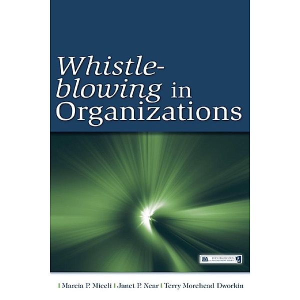 Whistle-Blowing in Organizations, Marcia P. Miceli, Janet Pollex Near, Terry M. Dworkin