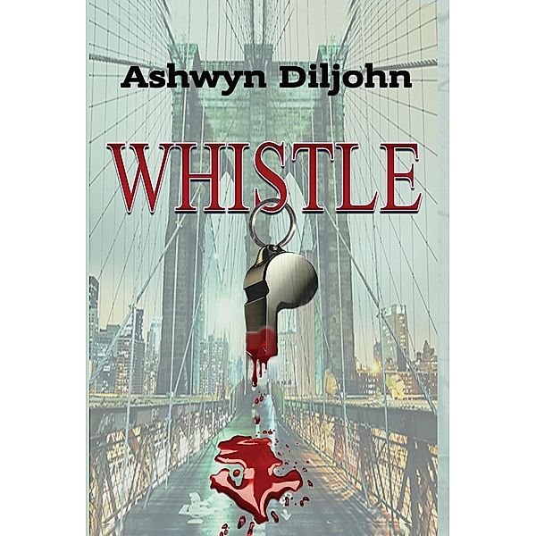 Whistle / Blue Dream Publishing, Ashwyn Diljohn