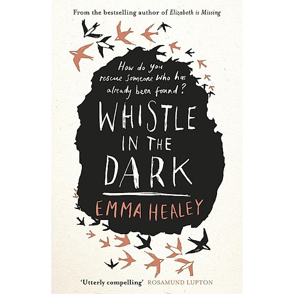 Whistle in the Dark, Emma Healey