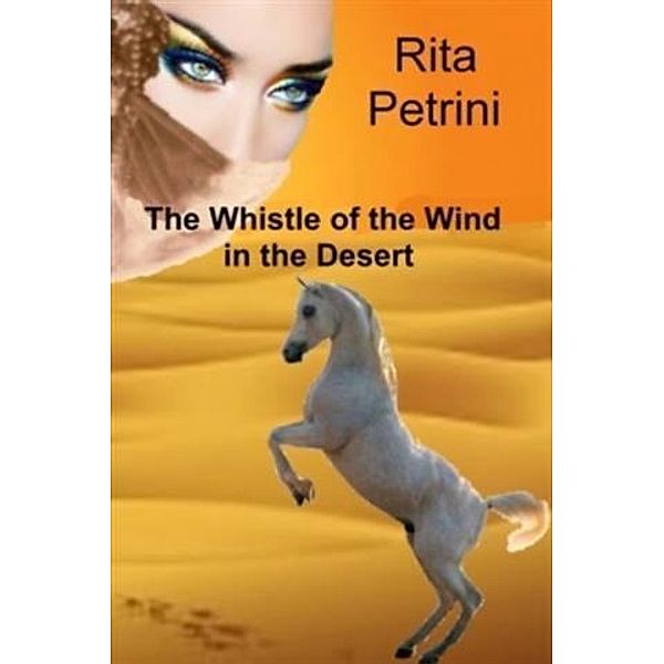 Whistle of the Wind in the Desert, Rita Petrini