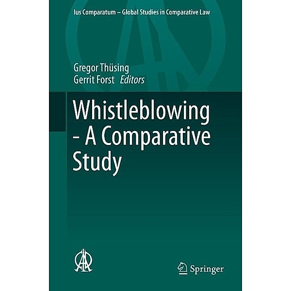 Whistleblowing - A Comparative Study / Ius Comparatum - Global Studies in Comparative Law Bd.16
