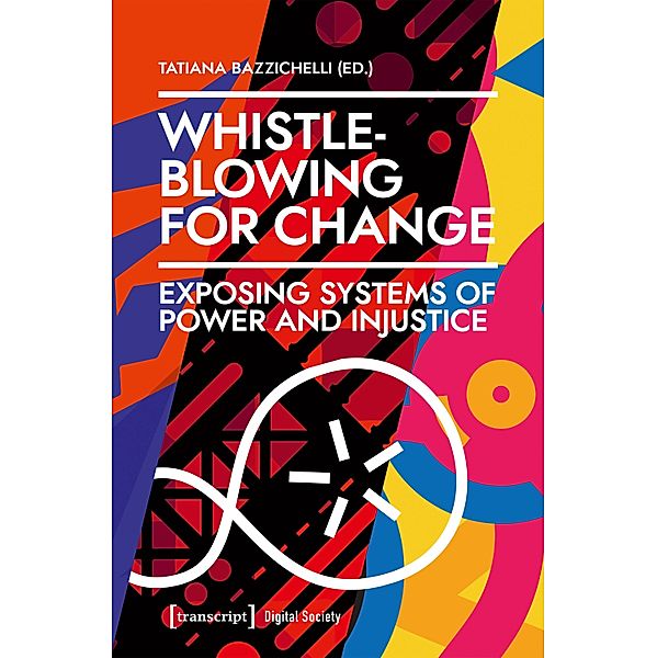 Whistleblowing for Change / Digitale Gesellschaft Bd.38