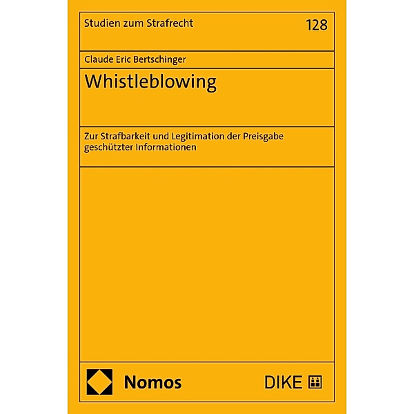 Whistleblowing / Studien zum Strafrecht Bd.128, Claude Eric Bertschinger