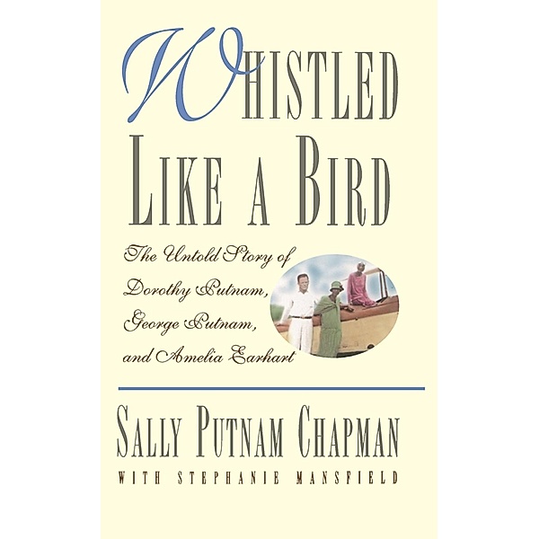 Whistled Like a Bird, Sally Putnam Chapman, Stephanie Mansfield