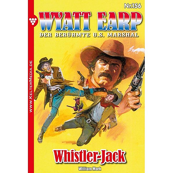 Whistler-Jack / Wyatt Earp Bd.156, William Mark, Mark William