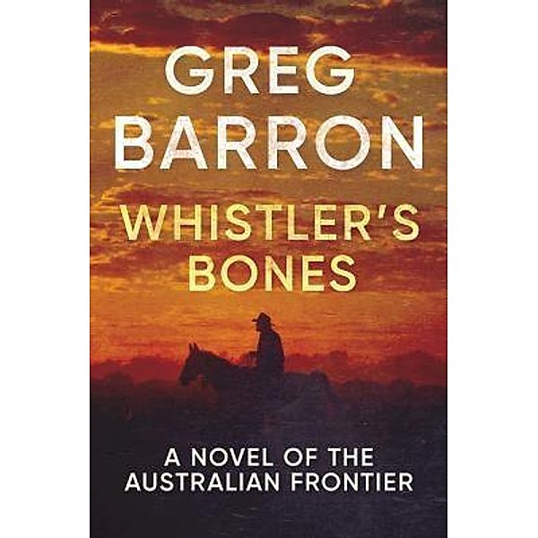 Whistler's Bones / Stories of Oz Publishing, Greg Barron