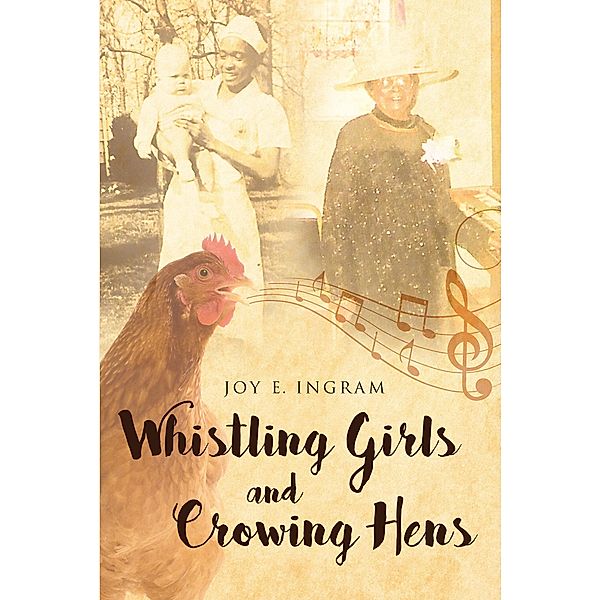 Whistling Girls and Crowing Hens, Joy E. Ingram