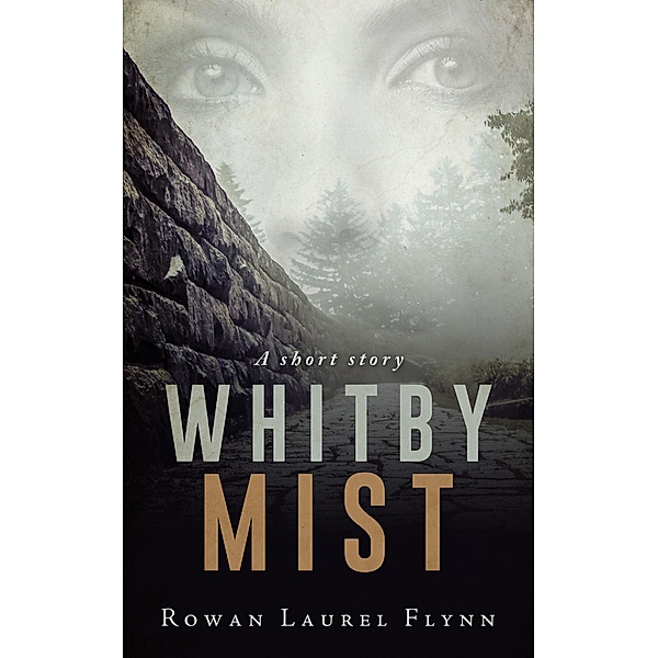 Whitby Mist, Rowan Laurel Flynn