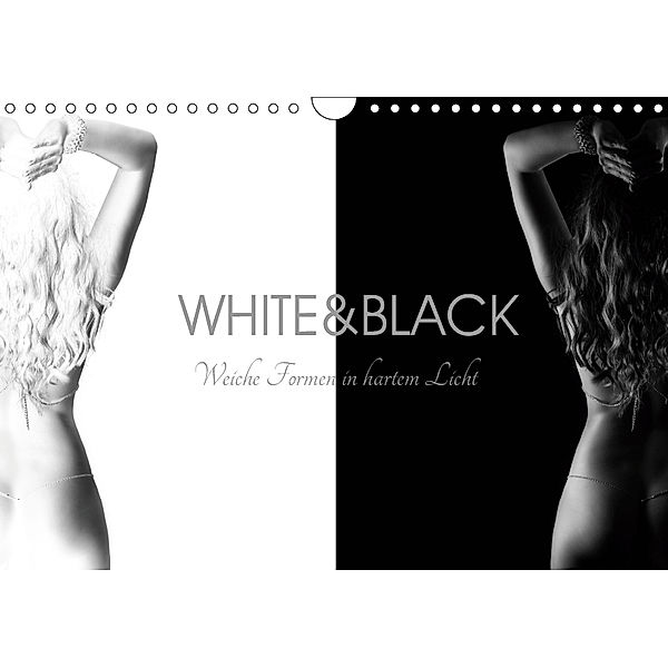 White and Black - Weibliche Formen in hartem Licht (Wandkalender 2019 DIN A4 quer), Bernd Frost