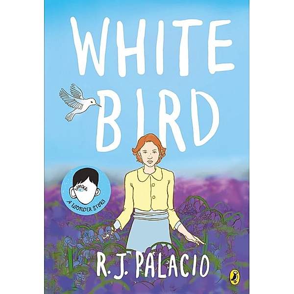 White Bird, R. J. Palacio