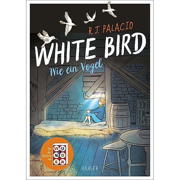 White Bird - Wie ein Vogel (Graphic Novel), R. J. Palacio