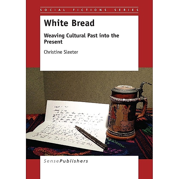 White Bread / Social Fictions Series, Christine Sleeter