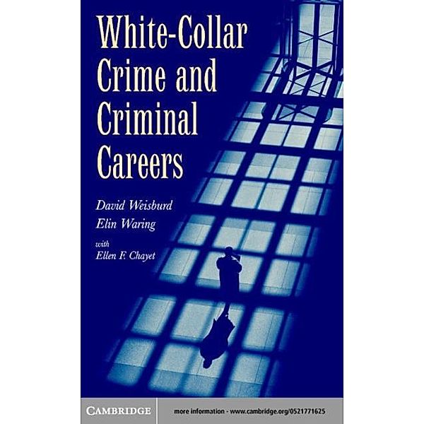 White-Collar Crime and Criminal Careers, David Weisburd