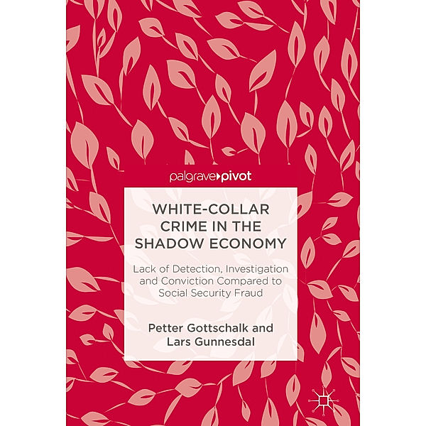 White-Collar Crime in the Shadow Economy, Petter Gottschalk, Lars Gunnesdal