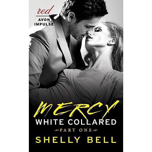 White Collared Part One: Mercy / Benediction Bd.1, Shelly Bell