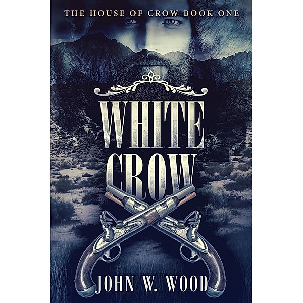 White Crow / The House of Crow Bd.1, John W. Wood