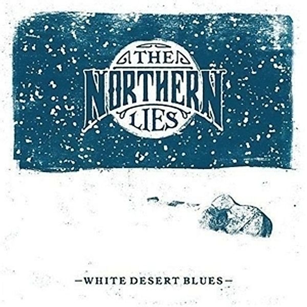 White Desert Blues (Lp) (Vinyl), The Northern Lies