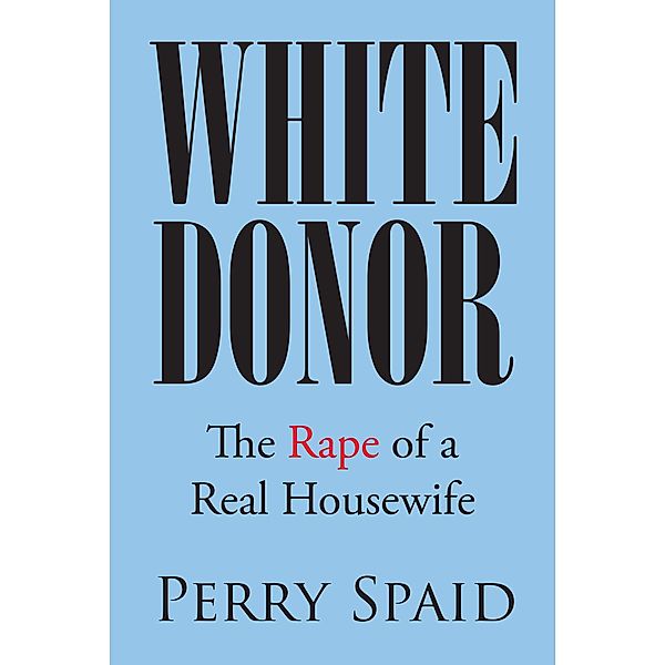 White Donor, Perry Spaid