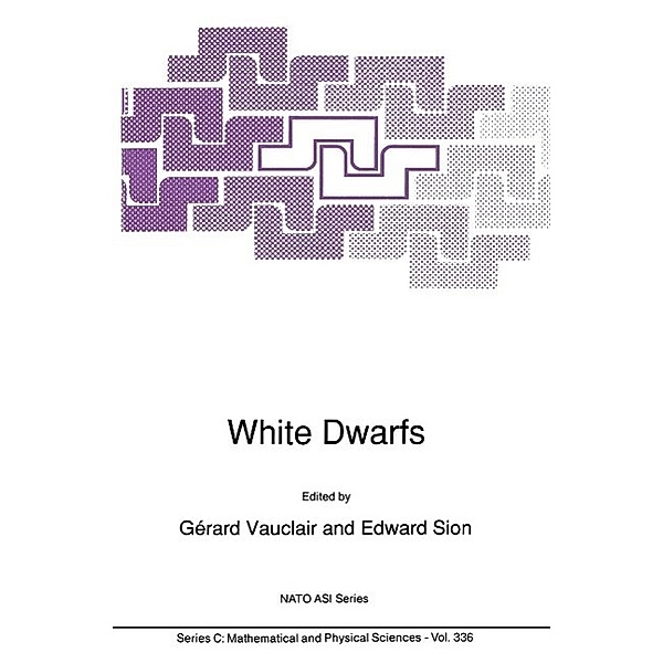 White Dwarfs / Nato Science Series C: Bd.336