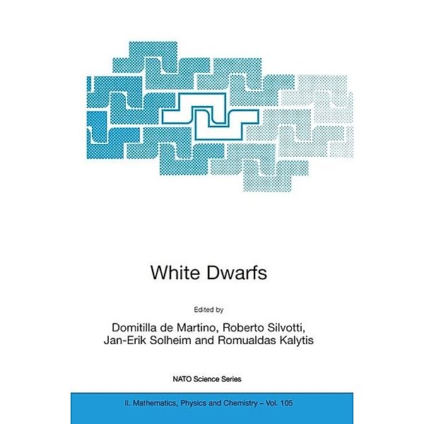 White Dwarfs / NATO Science Series II: Mathematics, Physics and Chemistry Bd.105