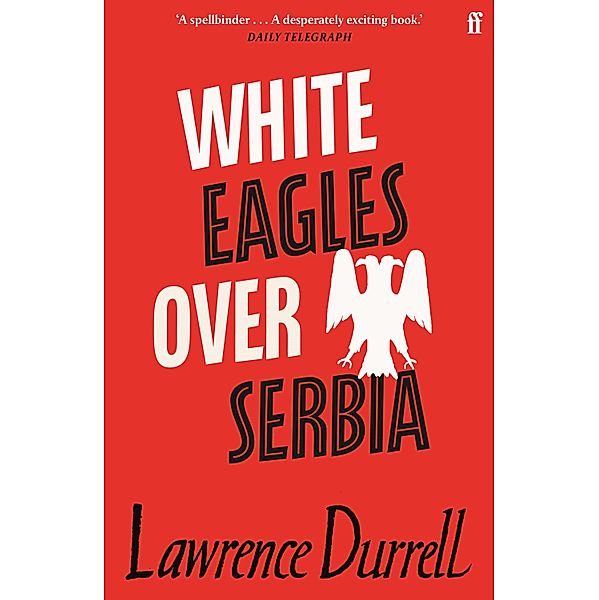 White Eagles Over Serbia, Lawrence Durrell