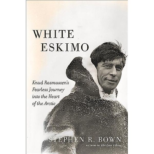 White Eskimo, Stephen R. Bown