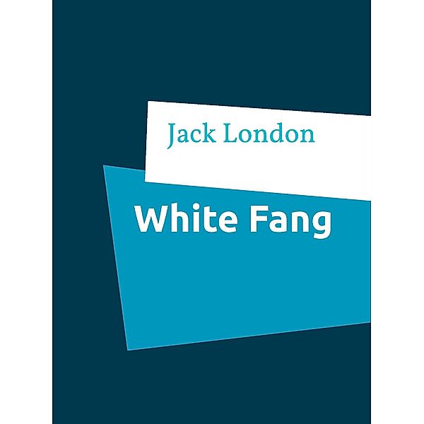 White Fang, Jack London