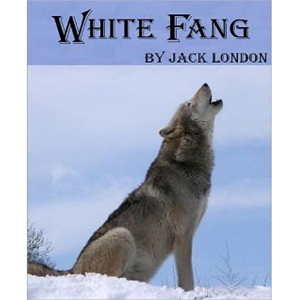 White Fang, Jack London