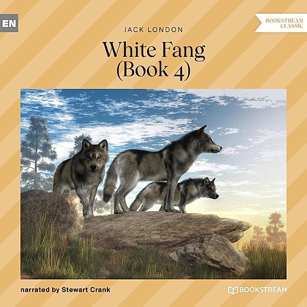 White Fang - 4 - White Fang - Book 4, Jack London
