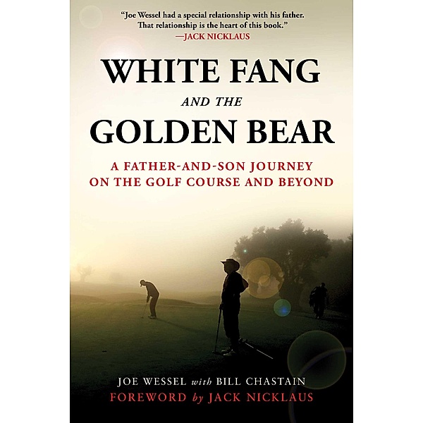 White Fang and the Golden Bear, Joe Wessel, Bill Chastain