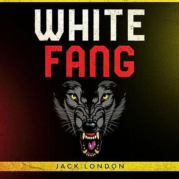 White Fang by Jack London / History Books, Jack London