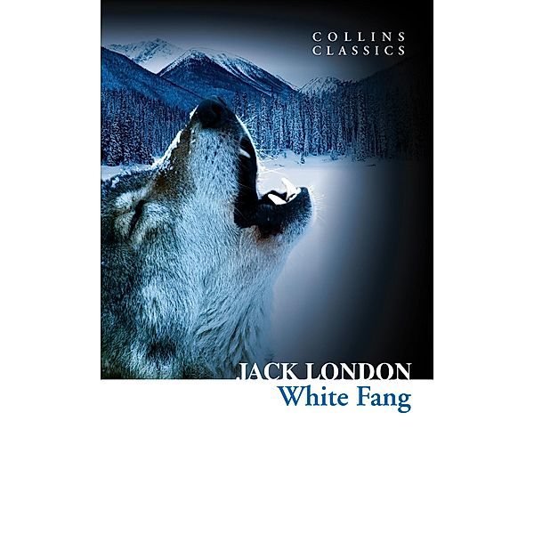 White Fang / Collins Classics, Jack London
