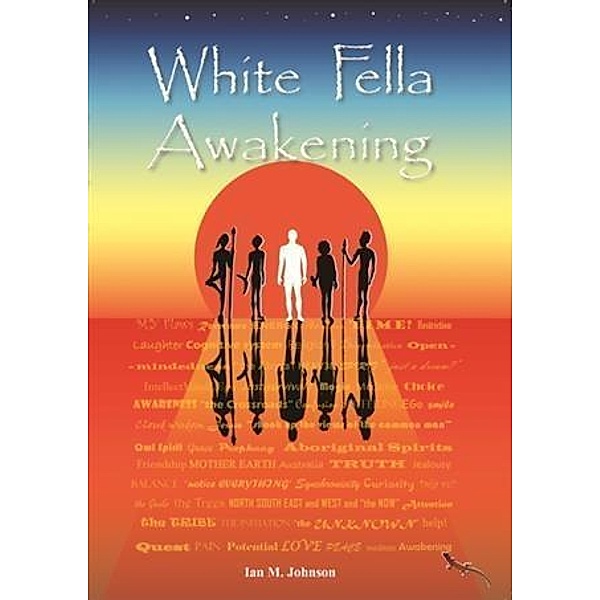 White Fella Awakening, Ian M. Johnson