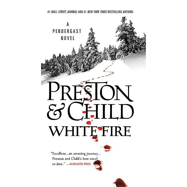 White Fire / Agent Pendergast Series Bd.13, Douglas Preston, Lincoln Child