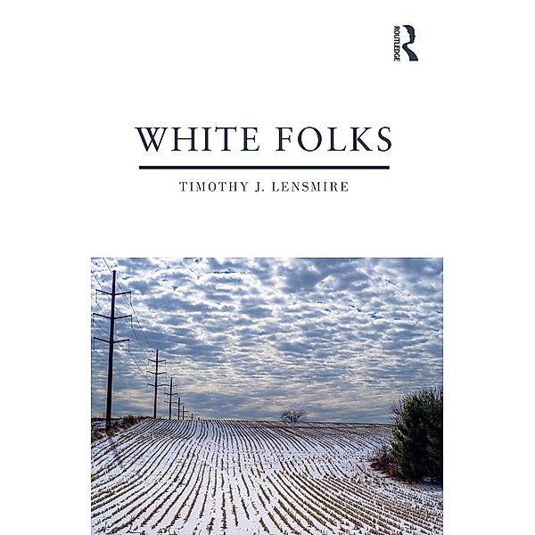 White Folks, Timothy J. Lensmire