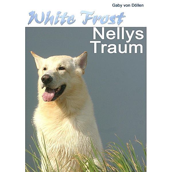 White Frost - Nellys Traum, Gaby von Döllen