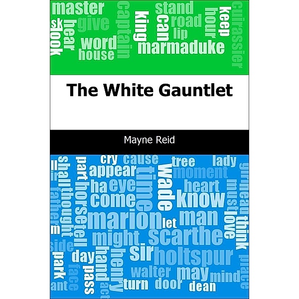 White Gauntlet / Trajectory Classics, Mayne Reid