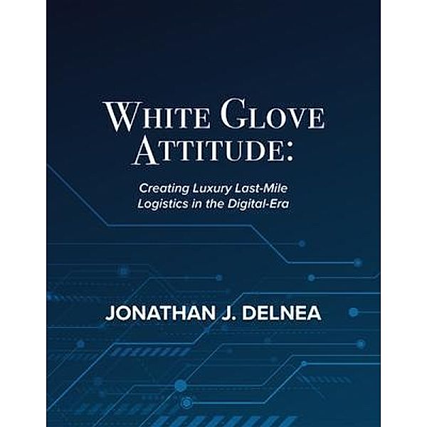 White Glove Attitude, Jonathan J Delnea