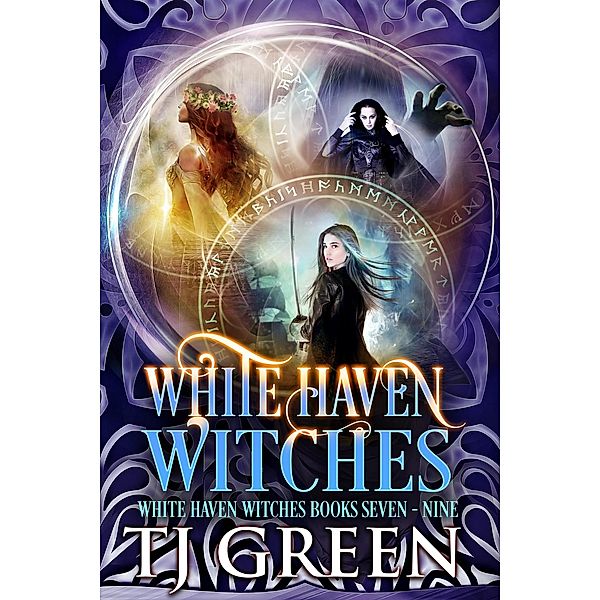 White Haven Witches: Books 7 - 9 / White Haven Witches, Tj Green