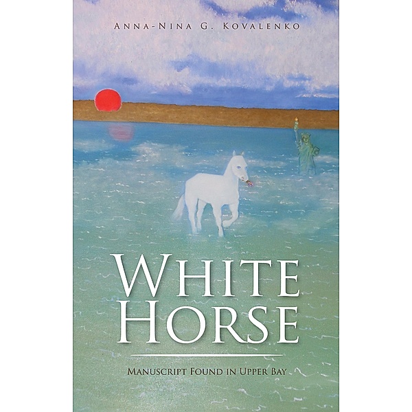 White Horse, Anna-Nina G. Kovalenko