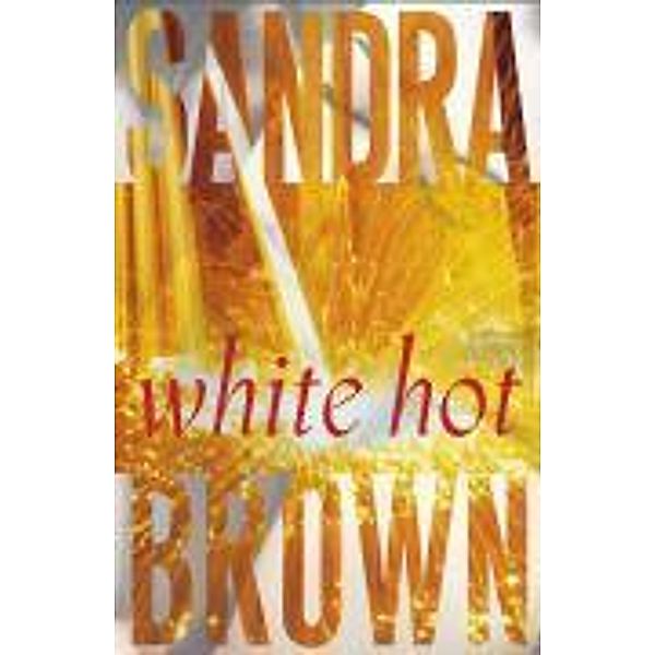 White Hot, Sandra Brown