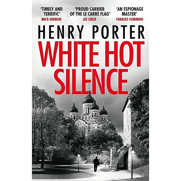 White Hot Silence / Paul Samson Spy Thriller, Henry Porter