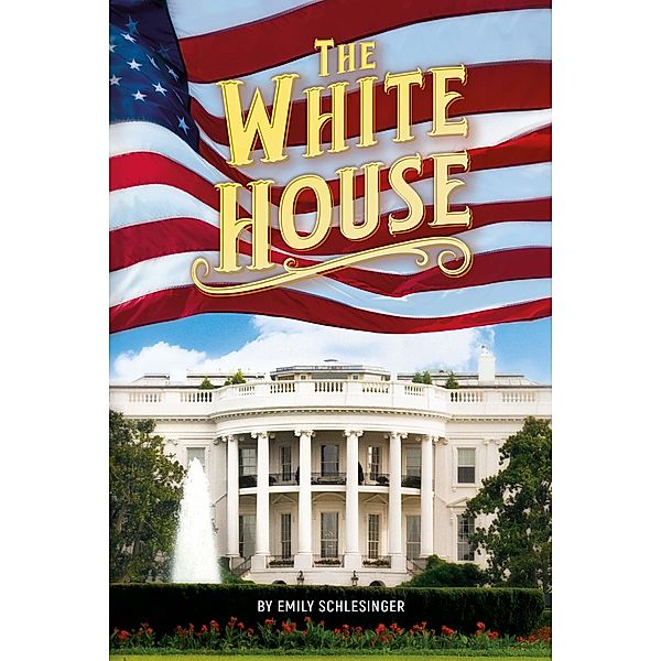 White House, Schlesinger Emily Schlesinger