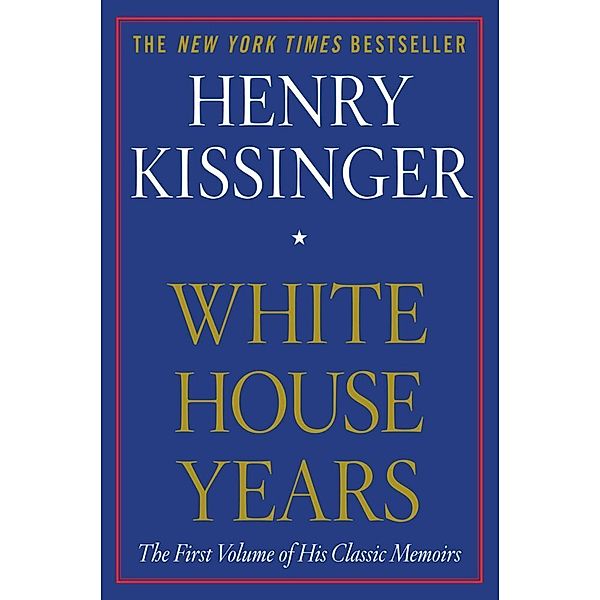 White House Years, Henry Kissinger