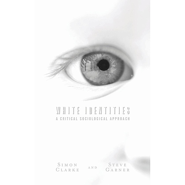 White Identities, Simon Clarke, Steve Garner