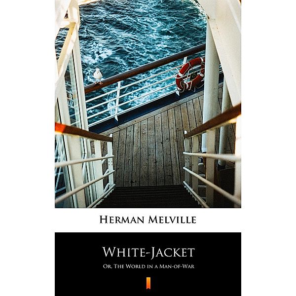 White-Jacket, Herman Melville