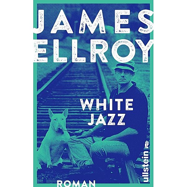 White Jazz / Das L.A.-Quartett Bd.4, James Ellroy